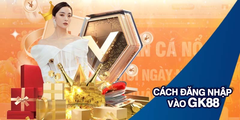 Truy cập trang chủ GK88 chính thức để login tài khoản