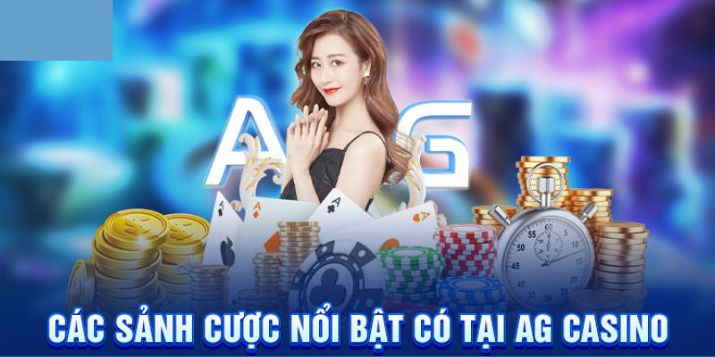 Điểm danh top sản phẩm cá cược hot nhất tại sảnh AG Casino