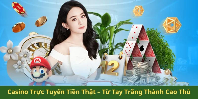 Casino trực tuyến tiền thật