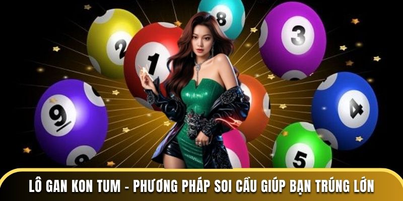 Lô Gan Kon Tum
