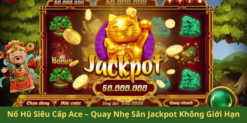 Nổ hũ siêu cấp Ace